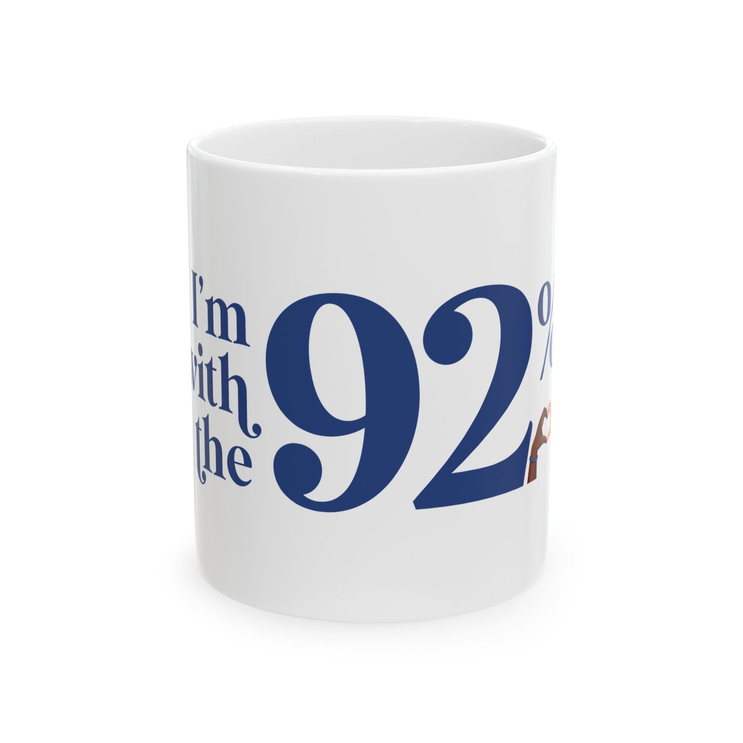 I'm With The 92% Heart Hands Mug - 25% Donated to Loveland Foundation