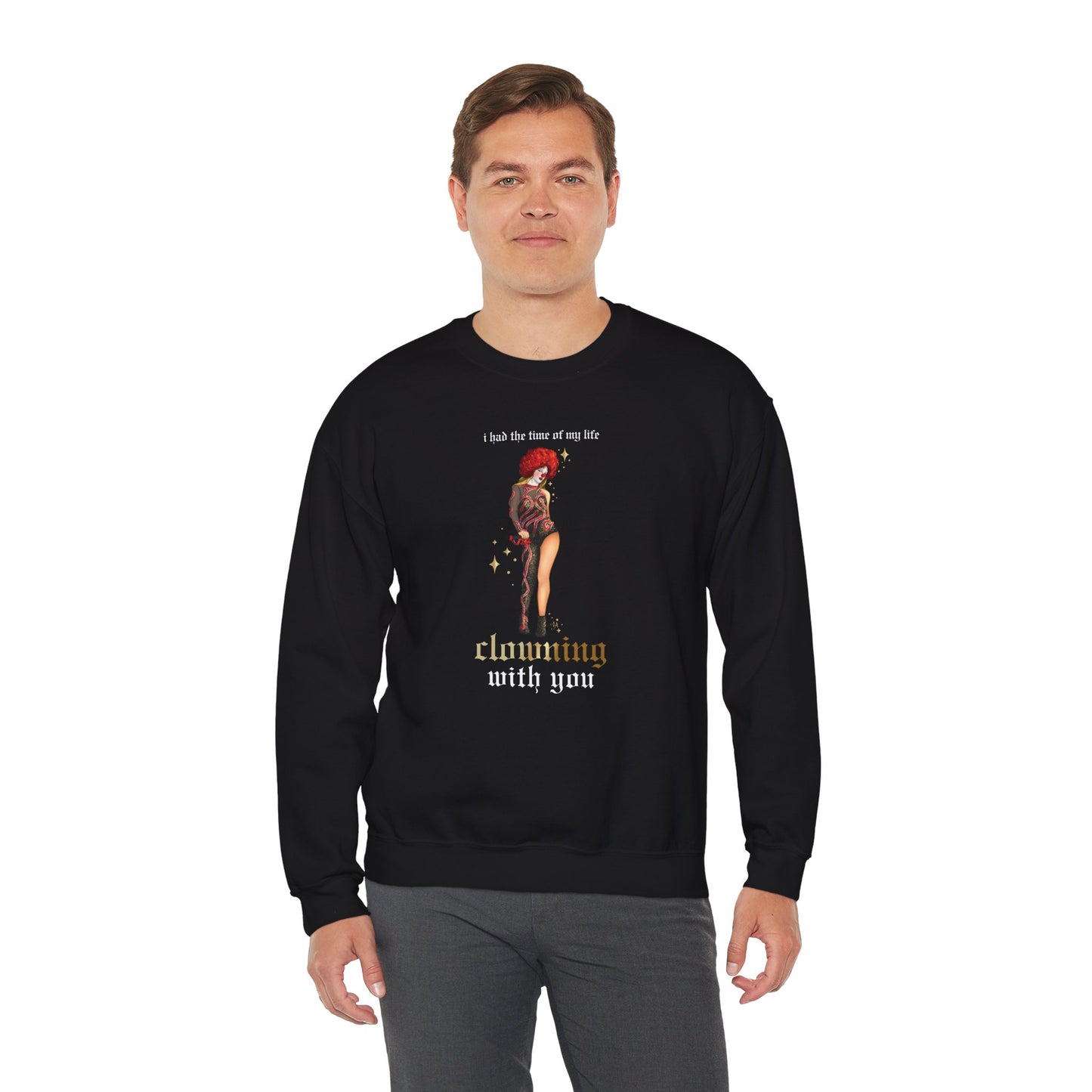 I Had The Time Of My Life Clowning With You Drawing UNISEX Heavy Blend™ Crewneck Sweatshirt