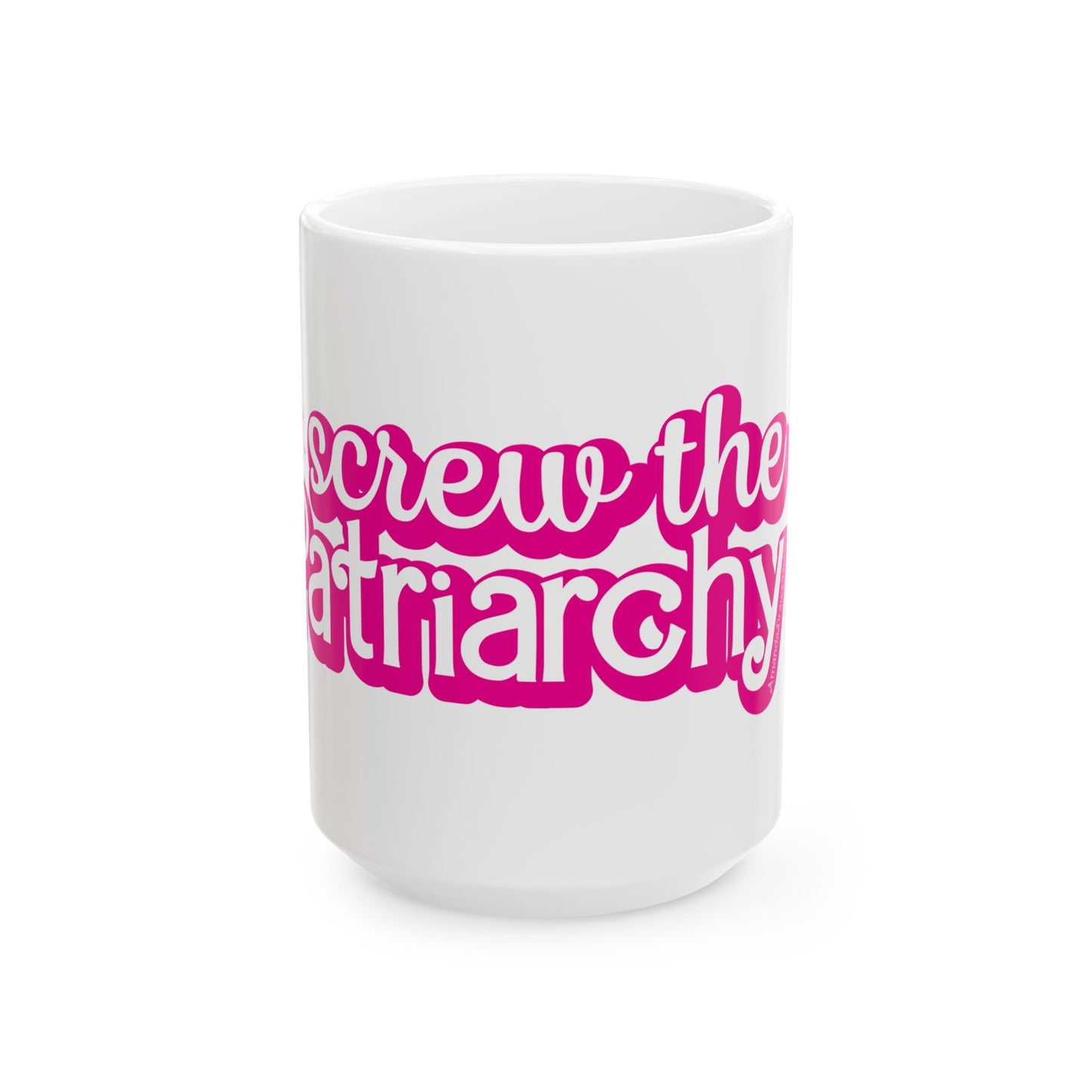 Screw The Patriarchy Mug