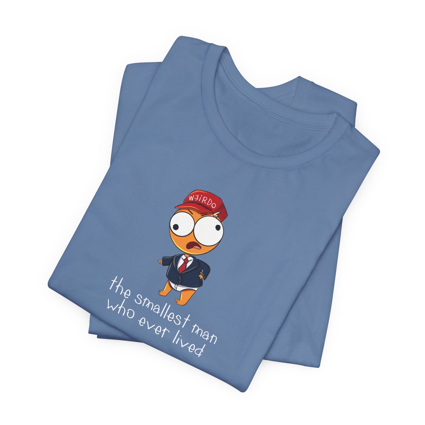 The Smallest Man Who Ever Lived Derpy Drawing UNISEX Size Shirt