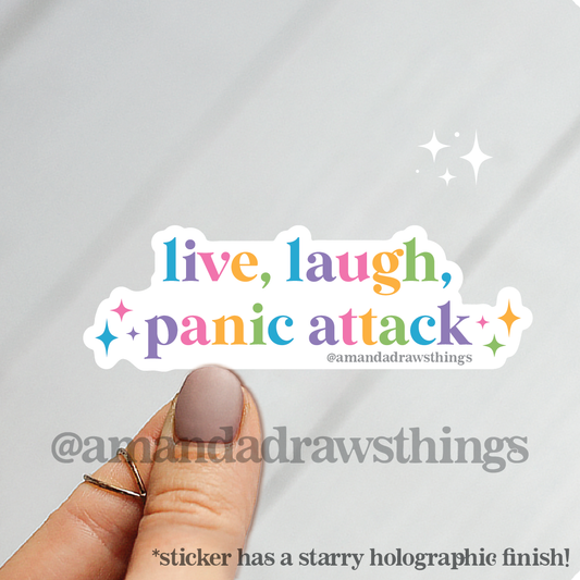 Live Laugh Panic Attack Sticker