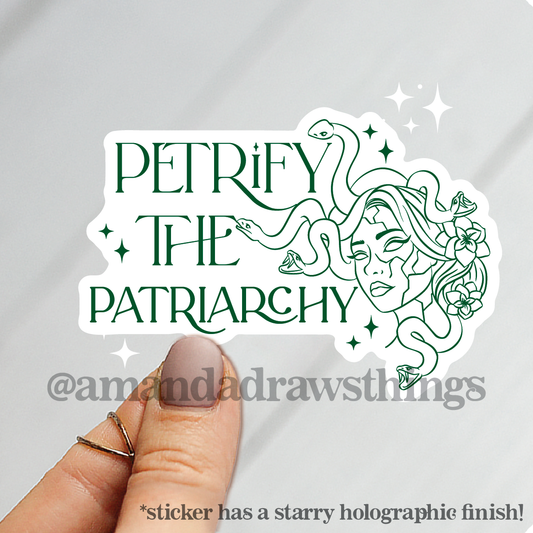 Petrify The Patriarchy Sticker