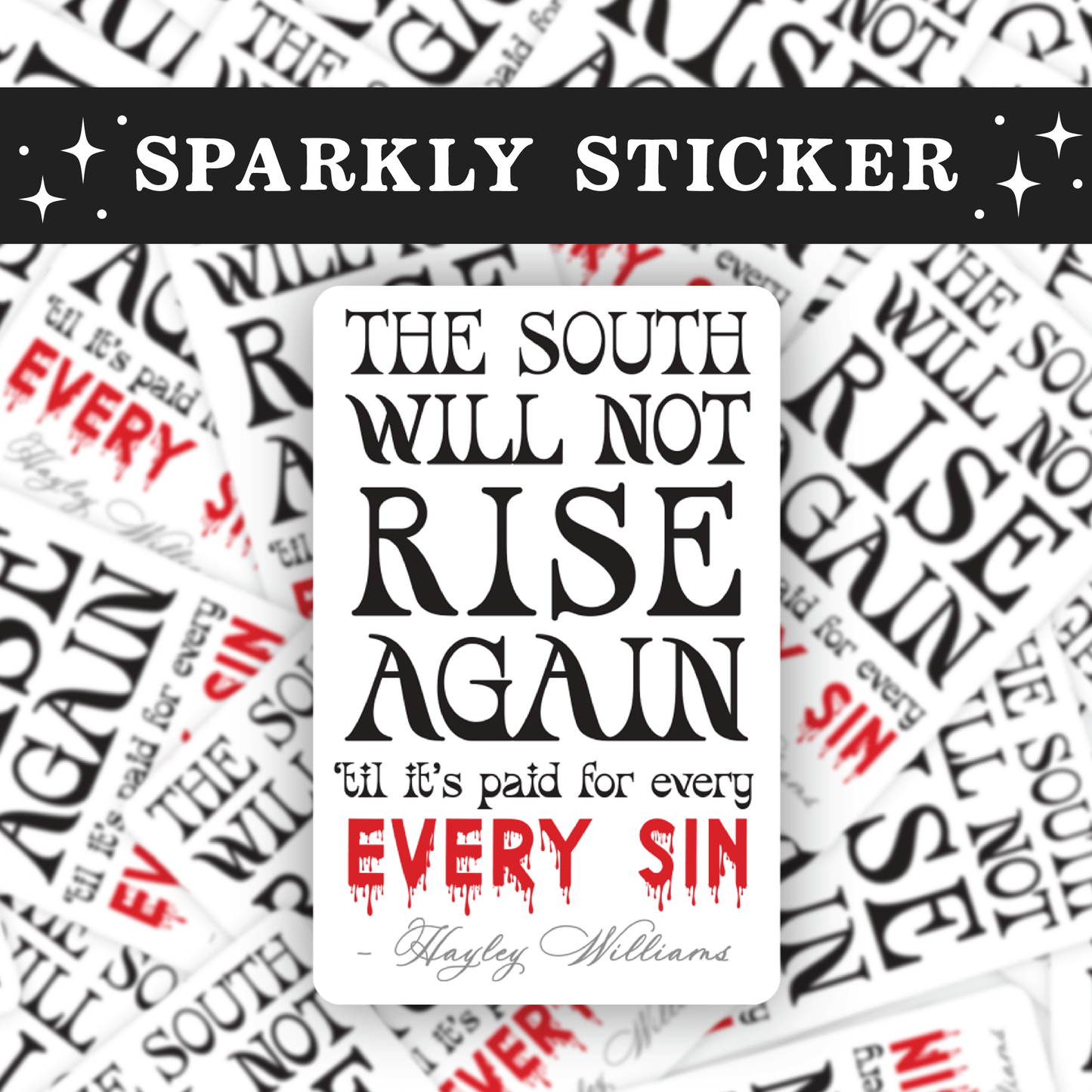 The South Will Not Rise Again Sticker