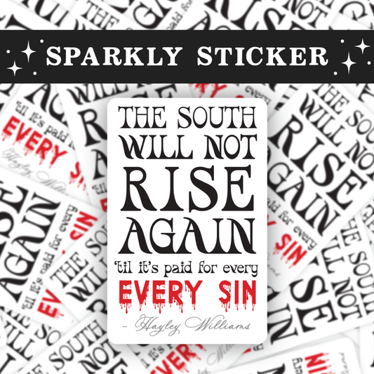 The South Will Not Rise Again Sticker